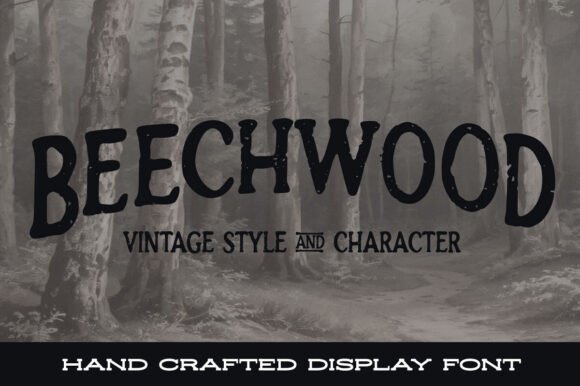 Beechwood: A Vintage Serif for Modern Campaigns