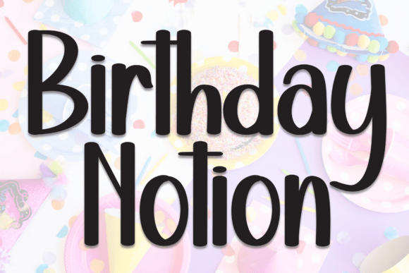 Birthday Notion Font Review