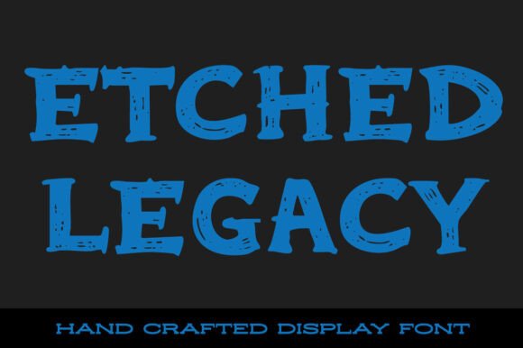 Etched Legacy: A Bold Display Font