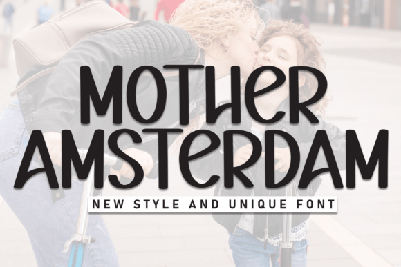 Mother Amsterdam: A Warm Display Font for Creative Projects