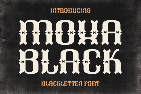 Moxa Black: A Bold Statement in Blackletter